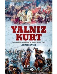 Yalnız Kurttalihsiz Milliyetçi Kleist'In Alman Birliği Fikri Acar Sevim Yeditepe Yayınevi