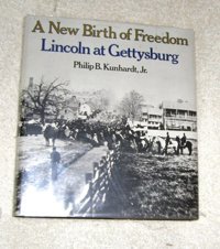 A New Birth Of Freedomlincoln At Gettysburg Kunhardt, Philip B. Lıttle Brown And Company