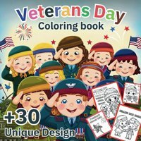 Veterans Day Coloring Bookillustrations And Quotes To Color For Kids, Toddler & Teens - Fun Bold And Easy, Celebrate Freedom And Independence Oldham, Jame Independently Publıshed