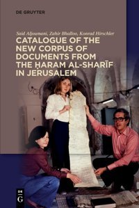 Catalogue Of The New Corpus Of Documents From The Aram Al-Sharf In Jerusalem Said Aljoumani De Gruyter