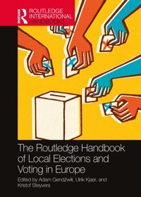 The Handbook Of Local Elections And Voting In Europe ( International Handbooks) Routledge