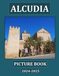 Alcudiabeautiful İmages For Relaxation & Contemplation Of The Style Of Buildings & Castles. Etc, All Lovers Of Trips, Hiking & Photos. Bıll, Samar Independently Publıshed