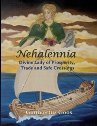 Nehalenniadivine Lady Of Prosperity, Trade And Safe Crossings Goos, Gunivortus Bod - Books On Demand