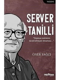 Server Tanillidüşünce ÜretiminIn Durak Bilmeyen Dinamosu Öner Yağcı Telgrafhane Yayınları