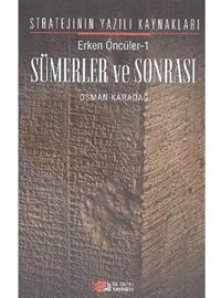 Erken Öncüler 1Sümerler Ve SonrasıstratejinIn Yazılı Kaynakları Osman Karadağ Berikan Yayınevi