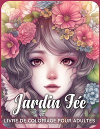 JardIn Fe Livre De Coloriagelaissez Votre İmagination Prendre Son Envol En Rejoignant Ces Cratures Fantaisistes Dans Leur Royaume Magique Telisca, Junko Independently Publıshed
