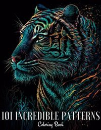 101 Incredible Patternsan Exquisite Animals And Flowers Coloring Book For Adults Jess, Fan Independently Publıshed