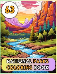 63 National Parks Coloring Bookexplore The Most Beautiful Landscapes Of All National Parks In United States Nature, Charles Independently Publıshed