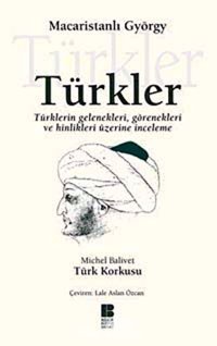 TürklertürklerIn Gelenekleri,Görenekleri Ve Hinlikleri Üzerine İnceleme Michel Balivet Bilge Kültür Sanat