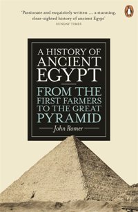 A History Of Ancient Egyptfrom The First Farmers To The Great Pyramid Romer, John Penguin
