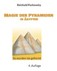 Magie Der Pyramiden In Gyptenso Wurden Sie Geformt Pachowsky, Reinhold Bod - Books On Demand