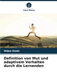 Definition Von Mut Und Adaptivem Verhalten Durch Die Lernenden Ozaki, Hideo Verlag Unser Wissen