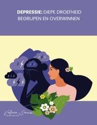 Depressiediepe Droefheid Begrijpen En Overwinneneen Cognitief-Gedragsmatige Benadering Om Depressie Te Overwinnen En Innerlijke Vrede Te Vinden Saenz, Valeria Independently Publıshed