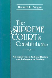 The Supreme Court'S Constitutionan Enquiry İnto Judicial Review And Its Impact On Society Siegan, Bernard Routledge