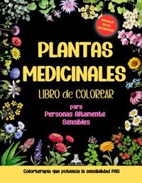 Plantas Medıcınaleslibro De Colorear Para Personas Altamente Sensibles Duarte, Christian Independently Publıshed