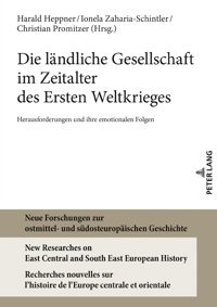 Die Lndliche Gesellschaft İm Zeitalter Des Ersten Weltkriegesherausforderungen Und İhre Emotionalen Folgen14 Heppner, Harald Peter Lang Ag