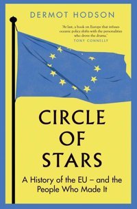 Circle Of Starsa History Of The Eu And The People Who Made It Hodson, Dermot Yale University Press