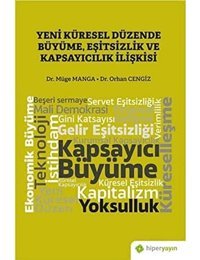 Yeniden Küresel Düzende Büyüme, Eşitsizlik Ve Kapsayıcılık İlişkisi Müge Manga Hiperlink Yayınları