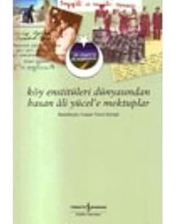Köy Enstitüleri Dünyasından Hasan Ali Yücele Mektuplar Canan Yücel Eronat İş Bankası Kültür Yayınları