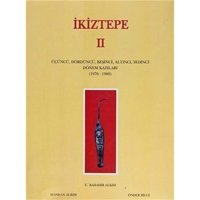 İkiztepe 2Üçüncü, Dördüncü, Beşinci, Altıncı, Yedinci Dönem Kazıları 1976 - 1980 Handan Alkım Türk Tarih Kurumu Yayınları