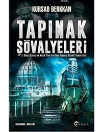 Tapınak Şövalyeleri3. Dünya Savaşı Ve Mesih Planı'Nın Kana Susamış Gizemli Senaristleri Kursad Berkkan Eftalya Kitap
