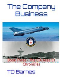 The Company Businessbook Three - The Cıa Area 51 Chronicles Barnes, Td Independently Publıshed