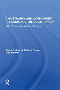 Christianity And Government In Russia And The Soviet Unionreflections On The Millennium Pushkarev, Sergei Routledge