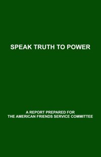 Speak Truth To Powera Quaker Search For An Alternative To Violence Cary, Stephen G. Independently Publıshed
