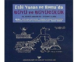 Eski Yunan Ve Roma'Da Büyü Ve Büyücülük / Bölüm 1Bağlama Büyüleri-Yunan Ve Roma Dünyasında Bedduabölüm 1Bağlama Büyüleri-Yunan Ve Roma Dünyasında Beddua Levhaları Ve Voodoo Bebekleri Stuart Clark Arkeoloji Ve Sanat Yayınları