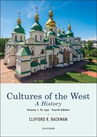 Cultures Of The Westa History, Volume 1To 1750 Backman, Clifford Oxford Unıversıty Press