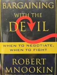 Bargaining With The Devilwhen To Negotiate, When To Fight Mnookin, Robert Simon And Schuster