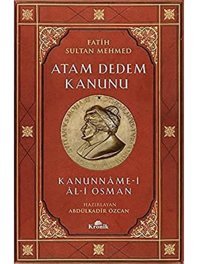 Atam Dedem Kanunufatih Sultan Mehmed Kanunname-İ Al-İ Osman Abdülkadir Özcan Kronik Kitap