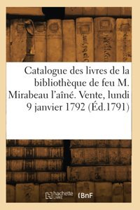 Catalogue Des Livres De La Bibliothque De Feu M. Mirabeau L'An. Vente, Lundi 9 Janvier 1792 Collectif Hachette Bnf