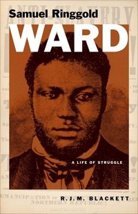 Samuel Ringgold Warda Life Of Struggle (Black Lives) Blackett, R. J. M. Yale University Press