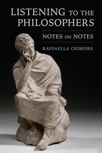 Listening To The Philosophersnotes On Notes Cribiore, Raffaella Cornell University Press