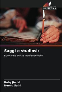 Saggi E Studiosi:Esplorare Le Antiche Menti Scientifiche Jindal, Ruby Edizioni Sapienza