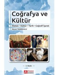 Coğrafya Ve Kültürmekan-Kültür-Tarih-Coğrafi İşaret Murat Tanrıkulu Pegem Akademi Yayıncılık