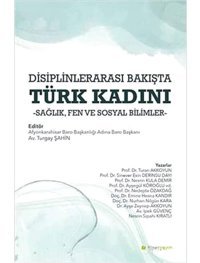 Disiplinlerarası Bakışta Türk Kadınısağlık, Fen Ve Sosyal Bilimler Turgay ŞahIn Hiperlink Yayınları