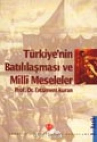 Türkiye'NIn Batılılaşma Ve Milli Meselelerifikir Eserleri Serisi5 Ercüment Kuran Türkiye Diyanet Vakfı Yayınları