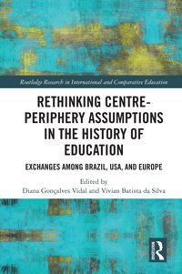 Rethinking Centre-Periphery Assumptions In The History Of Educationexploring Perceptions Among Students In Bangladesh ( Research In International And Comparative Education) Routledge