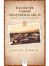 Balıkesir Tarihi Araştırmaları 2Edremit Tarihi Araştırmaları Nahide Şimşir Post Yayınevi