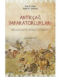 Antikçağ İmparatorluklarımezopotamyadan İslamiyeti̇n Doğuşuna Mark W. Graham Say Yayınları