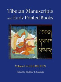 Tibetan Manuscripts And Early Printed Books, Volume Ielements Kapstein, Matthew T. Cornell University Press