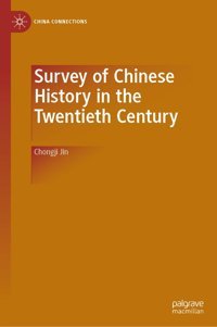 Survey Of Chinese History In The Twentieth Century (China Connections) Jin, Chongji Palgrave Macmillan
