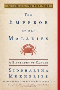 The Emperor Of All Maladiesa Biography Of Cancer Mukherjee, Siddhartha Scribner Book Company