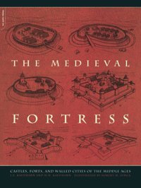 The Medieval Fortresscastles, Forts, And Walled Cities Of The Middle Ages Kaufmann, H. Da Capo Press Inc