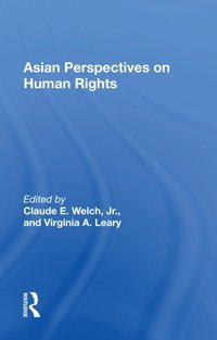 Asian Perspectives On Human Rights Welch, Claude Routledge