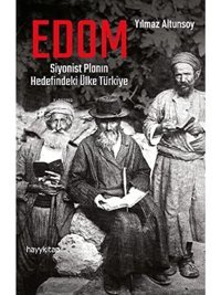 Edomsiyonist Planın Hedefindeki Ülke Türkiye Yılmaz Altunsoy Hayy Kitap