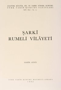 Şarki Rumeli Vilayeti (Kapak Değişebilir) Mahir Aydın Türk Tarih Kurumu Yayınları