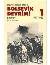 Bolşevik Devrimi Cilt1Sovyet Rusya Tarihi - 1917-1923 Edward Hallett Carr Metis Yayınları